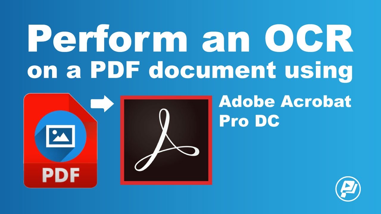 Perform An OCR On A PDF Document Using Adobe Acrobat Pro DC | Pixascene ...