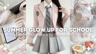 How to Glow Up for School In Summer | Budget Friendly tips 💗