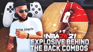 EXPLOSIVE BEHIND THE BACK TELEPORT DRIBBLE MOVE! HOW TO DO BEHIND THE BACK COMBOS ON NBA 2K21!