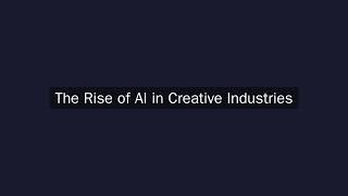 The Rise of AI in Creative Industries: Art & Music