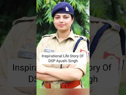 DSP Ayushi Singh Journey🎯 ️🤯| Shorts | Motivation |#shorts#upsc#ias ...