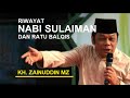 KH. Zainuddin MZ | Riwayat Nabi Sulaiman dan Ratu Balqis | Full Ceramah Audio