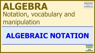 GCSE Maths | Algebraic Notation (Algebra: Notation, Vocabulary, Manipulation)