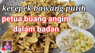 KEREPEK BAWANG PUTIH,PETUA BUANG ANGIN DALAM BADAN (english subtitles)#moktihchannel