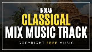 Indian Classical Mix Music Track - Copyright Free Music
