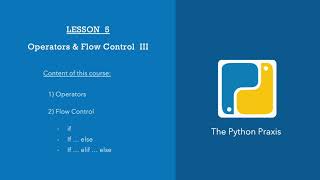 Operators & Flow Control in Python - Lesson 5 - Part III