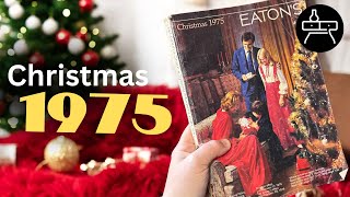 NOSTALGIC Christmas: 1975 Eatons Catalog Time Capsule