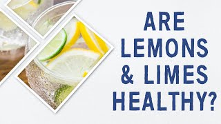 Ask Dr. Gundry: Are lemons \u0026 limes healthy?