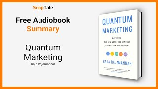 Quantum Marketing by Raja Rajamannar: 9 Minute Summary