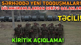 Sərhəddə yeni TOQQUŞMALAR: Rusiya sülhməramlılarından geriyə QALANLAR...