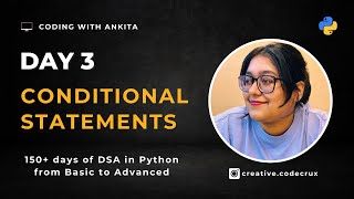 #day3 | Conditional Statements in Python | Python | DSA in Python | Scratch to Advanced | With Code