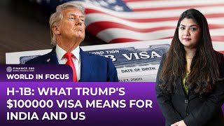 Trump’s $100K H-1B Visa Fee Shakes Indian Tech Workers | Global Fallout Explained | World In Focus
