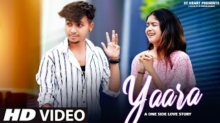Yaara (Official Video)| Male Version | Cover Song | new heart touching Love Story | ST HEART