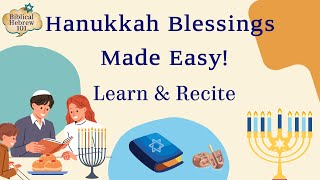 Hanukkah Blessings Made Easy: Simple Guide with Word-by-Word Pronunciation!