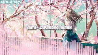 Yami - Japandee Remix | Toancaos