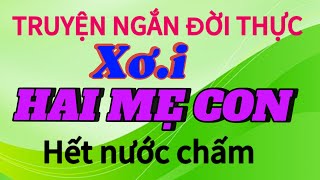 Truyện ngắn hay:  CÙNG LÚC HAI MẸ CON | | @truyenngandoithuc-o2w