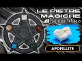 The Apophyllite - How to choose the right stones for your zodiac sign and chakras