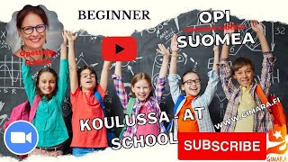 Opi suomea! Koulussa LIVESTREAM (Beginner)