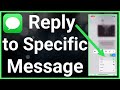 How To Reply To Specific Message On iPhone