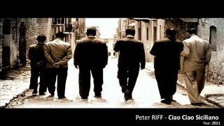 Peter RIFF - Ciao Ciao Siciliano (official radio edit) HD