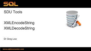 SDU Tools 46 XML Encode and Decode a T-SQL String