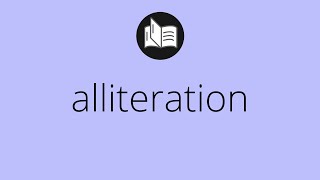 What ALLITERATION means • Meaning of ALLITERATION • alliteration MEANING • alliteration DEFINITION