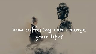 The dukkha : What Does Suffering Mean in Buddhism?