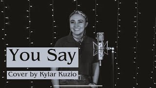 You Say (Cover) | Faithful Friday with Kylar Kuzio