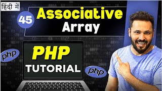 Php Tutorial in Hindi #45 Associative Array