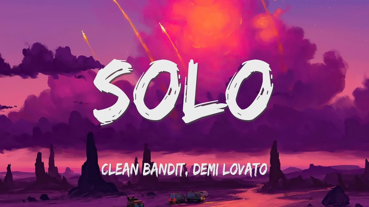 Clean Bandit Demi Lovato Solo Lyrics Youtube Music