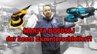 MAKITA Exzenterschleifer BO6050J ! Bester Exzenter ! Schleifer Mirka Deros vs  Makita BO6050