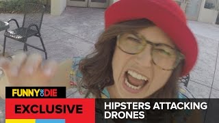 Hipsters Attack Drones