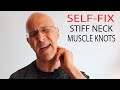 SELF-FIX STIFF NECK & MUSCLE KNOTS in 90 SECONDS!  Dr. Mandell