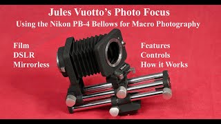 Using the Nikon PB-4 Bellows for Macro Photography