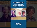 arkansas cold case solved after 42 years