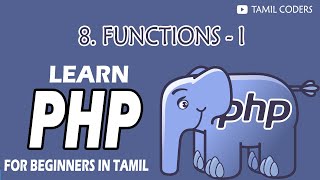 FUNCTIONS - I | PART - 8 | PHP TUTORIAL | TAMIL CODERS