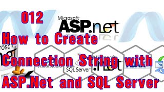 012 How to Create Connection String with ASP.Net and SQL Server