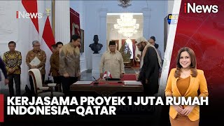 Presiden Prabowo Saksikan Penandatanganan Proyek 1 Juta Rumah Indonesia-Qatar - iNews Sore 08/01