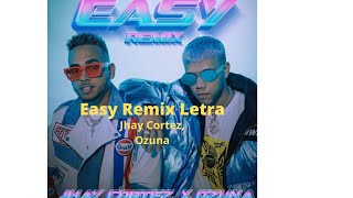 Jhay Cortez, Ozuna- Easy Remix (Letra/Lyrics)