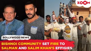 Salman \u0026 father Salim Khan’s effigies BURNED by Bishnoi community amid death threats,' He can't...'