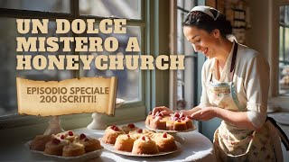 FESTA 200 ISCRITTI! 🎂 Audiolibro Giallo 'Un Dolce Mistero a Honeychurch'