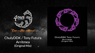 ChulyDDK / Tony Futura   Arritmea (Original Mix) [4OUR022]