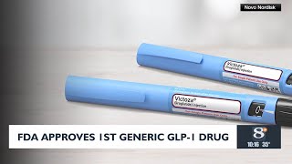 FDA approves 1st generic GLP-1 drug