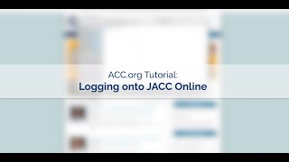 ACC.org Tutorial: Logging onto JACC Online