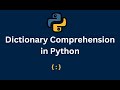 Dictionary Comprehension in Python