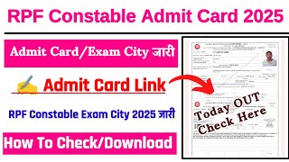 Rpf Constable Exam City 2025 Update Rpf Constable Admit Card 2025 E0 A4