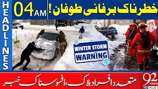 Snow storm's Highly Destruction | Sad News Came | Headlines 04 AM | 92 News HD