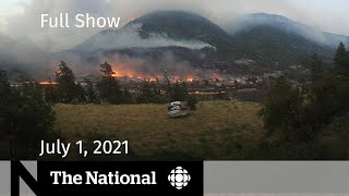 B.C. town destroyed, Canada Day reflections, Alberta reopens | The National for July 1, 2021