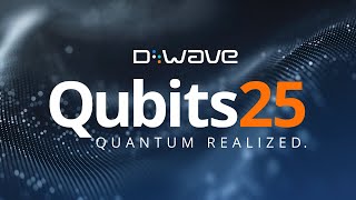 D-Wave Qubits 2025 - Opening Keynote, Dr. Alan Baratz
