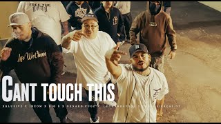 Cant Touch This - Xklusive, Inzom, Big E, Oxnard Pugz, Leoohhdafool, EBG, Sirrealist